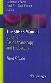 The Sages Manual: Volume 1 Basic Laparoscopy and Endoscopy (Paperback, 3, 2012)