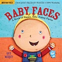 Indestructibles: Baby Faces: A Book of Happy, Silly, Funny Faces: Chew Proof - Rip Proof - Nontoxic - 100% Washable (Book for Babies, Newborn Books, S (Paperback)