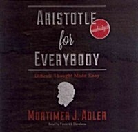 Aristotle for Everybody: Difficult Thought Made Easy (Audio CD)