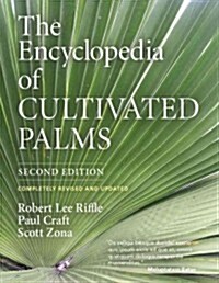 The Encyclopedia of Cultivated Palms (Hardcover, 2, Revised, Update)