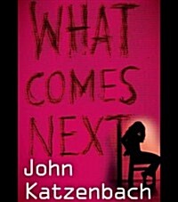 What Comes Next (Audio CD, Unabridged)