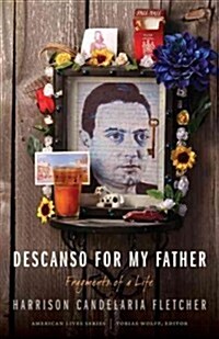 Descanso for My Father: Fragments of a Life (Paperback)