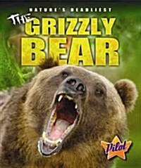 The Grizzly Bear (Library Binding)