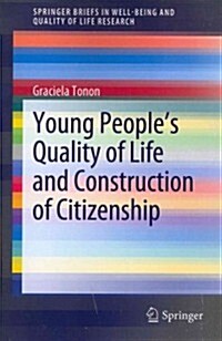 Young Peoples Quality of Life and Construction of Citizenship (Paperback)