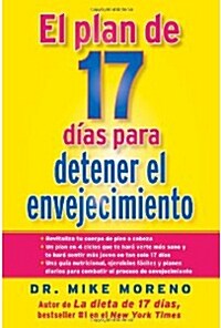 El Plan de 17 Dias Para Detener el Envejecimiento = 17-Day Plan to Stop Aging (Paperback, Original)