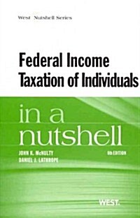 Federal Income Taxation of Individuals in a Nutshell (Paperback, 8th)