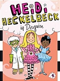 하이디 헤클백 #4 : Heidi Heckelbeck in Disguise (Paperback)