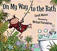 On My Way to the Bath (Hardcover)