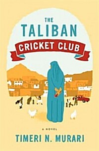 The Taliban Cricket Club (Hardcover)