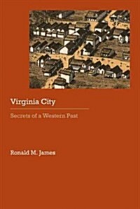 Virginia City: Secrets of a Western Past (Paperback)