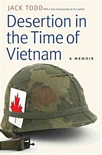 Desertion in the Time of Vietnam: A Memoir (Paperback)