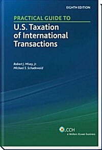Practical Guide to U.S. Taxation of International Transactions (Eighth Edition) (Paperback)