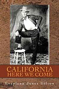 California Here We Come (Paperback)