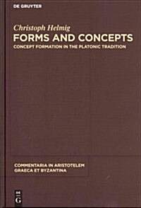 Forms and Concepts: Concept Formation in the Platonic Tradition (Hardcover)