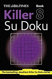 The Times Killer Su Doku Book 8 : 150 Challenging Puzzles from the Times (Paperback)