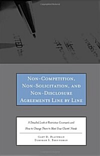 Non-Competition, Non-Solicitation, and Non-Disclosure Agreements Line by Line (Paperback, CD-ROM, PCK)