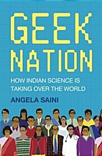 Geek Nation : How Indian Science is Taking Over the World (Paperback)