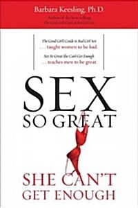 Sex So Great She Cant Get Enough (Paperback)