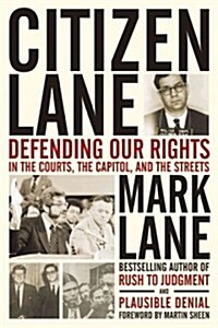 Citizen Lane: Defending Our Rights in the Courts, the Capitol, and the Streets (Hardcover)