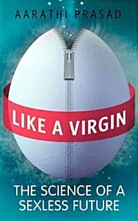 Like a Virgin : How Science is Redesigning the Rules of Sex (Paperback)