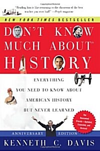 [중고] Dont Know Much about History: Everything You Need to Know about American History But Never Learned (Paperback, Anniversary)