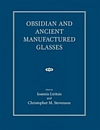 Obsidian and Ancient Manufactured Glasses (Hardcover)