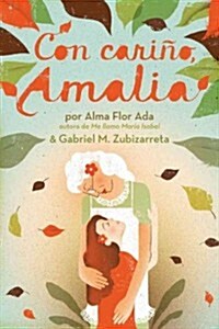 Con Cari?, Amalia (Love, Amalia) (Hardcover)
