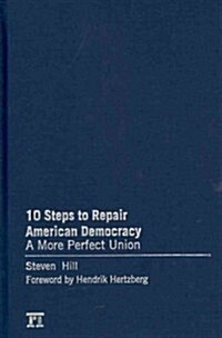 10 Steps to Repair American Democracy (Hardcover, 2012 Election)