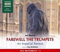 Farewell the Trumpets: An Imperial Retreat (Audio CD)