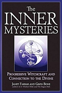 The Inner Mysteries: Progressive Witchcraft and Connection with the Divine (Paperback, 2)