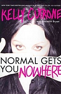 Normal Gets You Nowhere (Paperback)