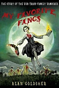 My Favorite Fangs: The Story of the Von Trapp Family Vampires (Paperback)