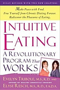 Intuitive Eating: A Revolutionary Program That Works (Paperback, Revised)