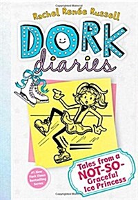 Dork Diaries #4: Tales from a Not-So-Graceful Ice Princess (Hardcover)