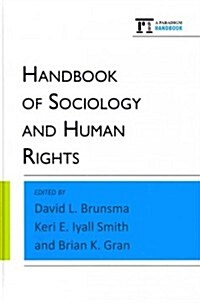 The Handbook of Sociology and Human Rights (Hardcover)