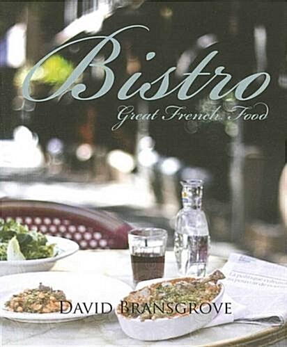 Bistro: Great French Food (Hardcover)
