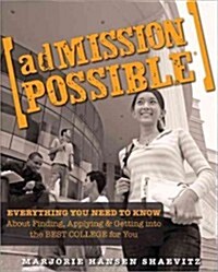[중고] Admission Possible: The Dare to Be Yourself Guide for Getting Into the Best Colleges for You (Paperback)