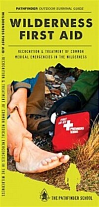 Wilderness First Aid: A Waterproof Folding Guide to Common Sense Self Care (Folded)