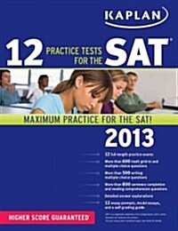 [중고] Kaplan 12 Practice Tests for the SAT 2013 (Paperback, CSM)