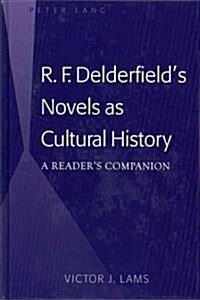R. F. Delderfields Novels as Cultural History: A Readers Companion (Hardcover)