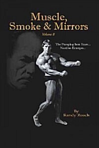 Muscle, Smoke & Mirrors: Volume II (Paperback)