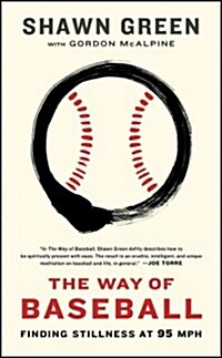 The Way of Baseball: Finding Stillness at 95 MPH (Paperback)