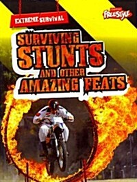 Surviving Stunts and Other Amazing Feats (Paperback)