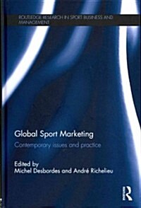 Global Sport Marketing : Contemporary Issues and Practice (Hardcover)