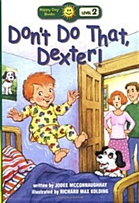 Dont Do That, Dexter! (Paperback, Saddle Stitched)