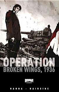 Operation: Broken Wings, 1936 (Paperback, Original)