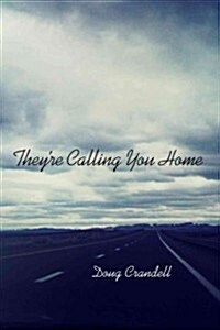 Theyre Calling You Home (Paperback)