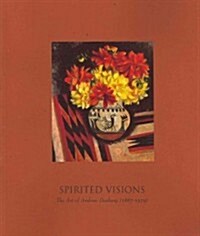 Spirited Visions: The Art of Andrew Dasburg (1887-1979) (Paperback)