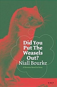 Did You Put The Weasels Out? (Paperback)