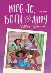 Meg, Jo, Beth, and Amy: A Graphic Novel: A Modern Retelling of Little Women (Paperback)